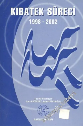 KIBATEK Kıbrıs Balkanlar Avrasya Türk Edebiyatları Süreci 1998 - 2002 -        2002