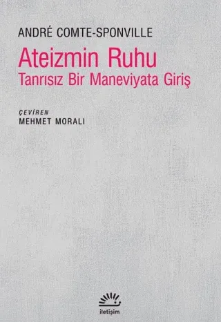 Ateizmin Ruhu - Tanrısız Bir Maneviyata Giriş