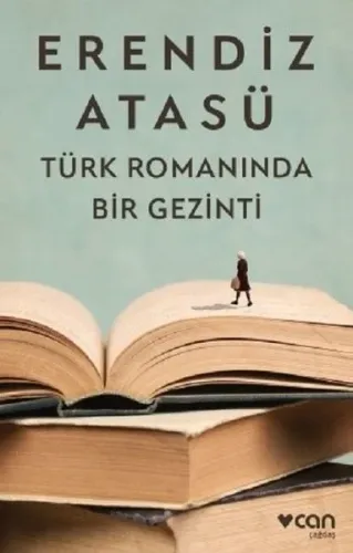 Türk Romanında Bir Gezinti | Erendiz Atasü | Can Yayınları