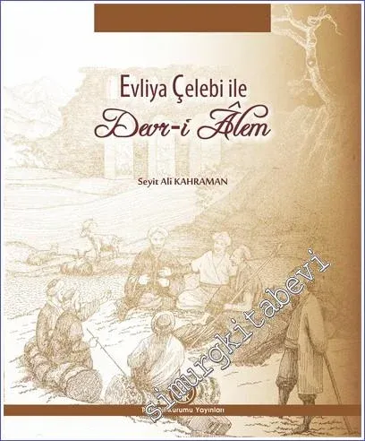 Evliya Çelebi İle Devr-i Âlem -         2013