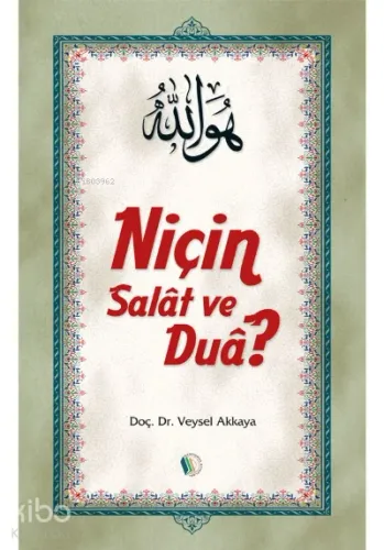 Niçin Salat ve Dua?
