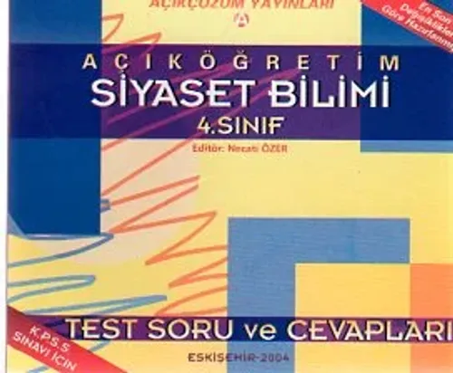 Açıköğretim Siyaset Bilimi 4. Sınıf Test Soru Ve Cevapları