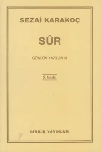 Günlük Yazılar 3; Sûr