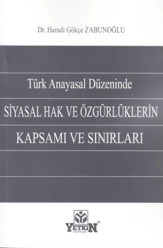 Siyasal Hak ve Özgürlüklerin Kapsamı ve Sınırları