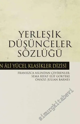Yerleşik Düşünceler Sözlüğü : Şık Görüşler Kataloğu -         2024