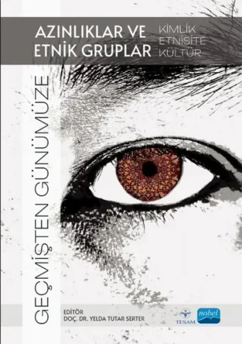 Geçmişten Günümüze Azınlıklar Ve Etnik Gruplar-Kimlik, Etnisite, Kültür-