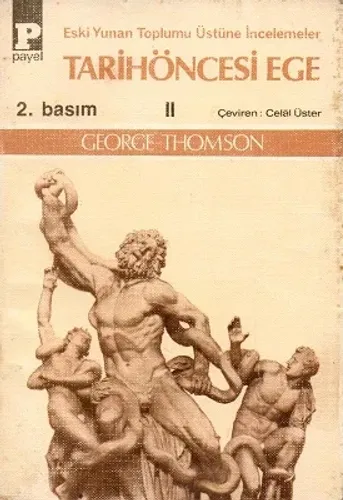 Tarihöncesi Ege 2 - Eski Yunan Toplumu Üstüne İncelemeler