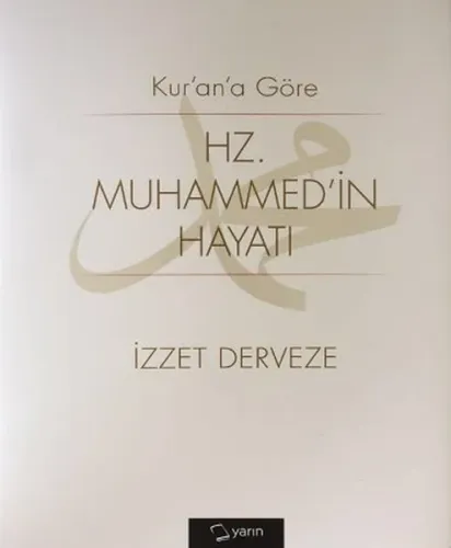 Kuran'a Göre Hz Muhammedin Hayatı