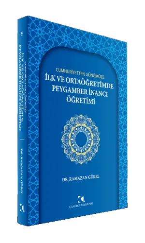 Cumhuriyetten Günümüze İlk Ve Ortaöğretimde Peygamber İnancı Öğretimi