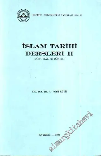 İslam Tarihi Dersleri 2: Dört Halife Dönemi -