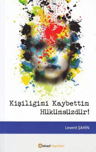 Kişiliğimi Kaybettim Hükümsüzdür