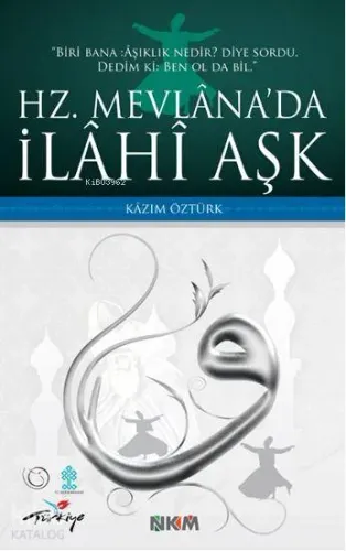 Hz. Mevlânada İlâhî Aşk