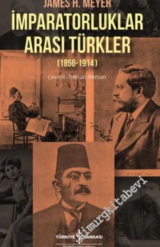 İmparatorluklar Arası Türkler (1856 - 1914) -         2020