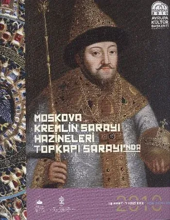 Moskova Kremlin Sarayı Hazineleri Topkapı Sarayında