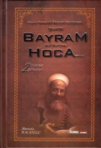 Aşkın Bedelini Ödeyen Kahraman Şehid Bayram Hoca | Mektubat Sohbetleri 2
