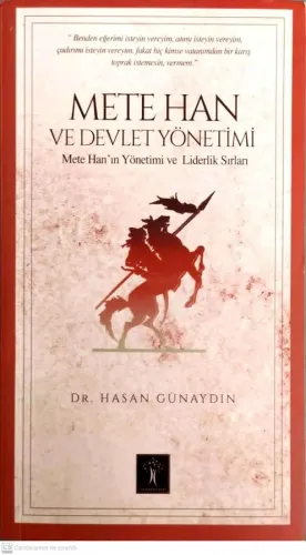 Mete Han Ve Devlet Yönetimi