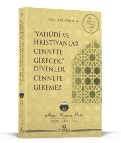 Yahudi ve Hristiyanlar Cennete Girecek Diyenler Cennete Giremez