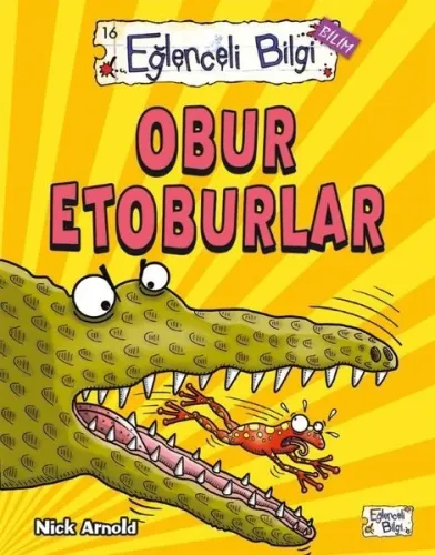 Obur Etoburlar; Eğlenceli Bilgi