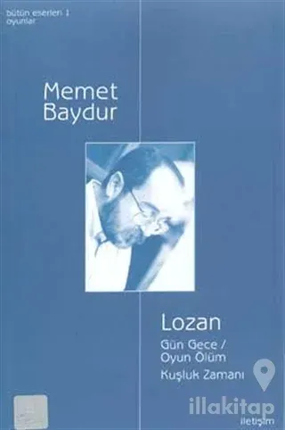 Lozan - Gün Gece - Oyun Ölüm - Kuşluk Zamanı