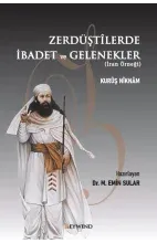 ZERDÜŞTîLERDE İBADET VE GELENEKLER