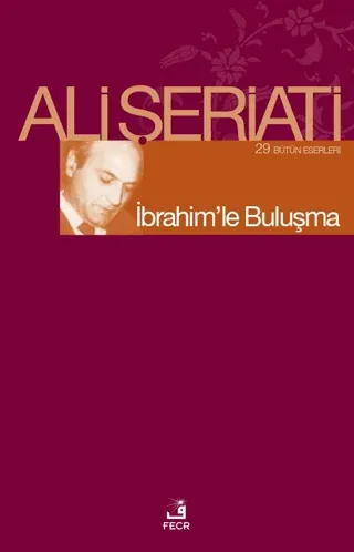 İbrahim’le Buluşma 29 Bütün Eserleri Ali Şeriati