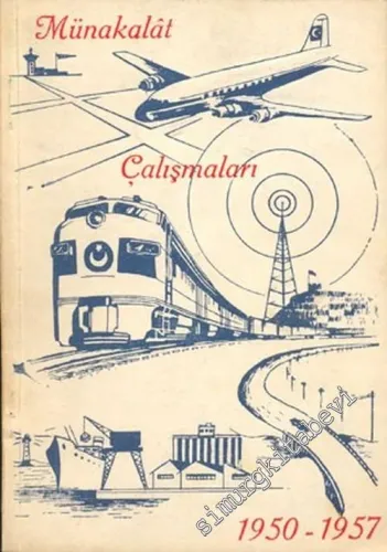 Münakalat Vekaleti Çalışmaları: 1950 - 1957 -        1957