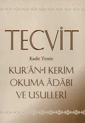 Tecvid Kur'ân-ı Kerim Okuma Âdâbı ve Usulleri
