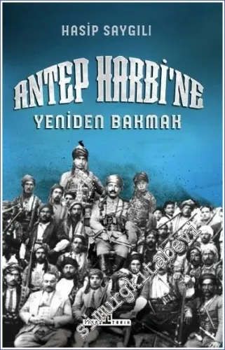 Antep Harbi'ne Yeniden Bakmak -