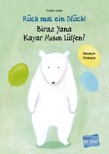 Rück mal ein Stück ! (Deutsch-Türkisch)