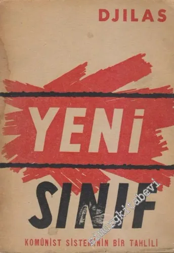 Yeni Sınıf: Komünist Sistemin Bir Tahlili  -        1959