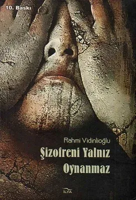 Şizofreni Yalnız Oynanmaz