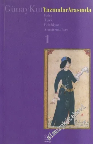 Yazmalar Arasında - Eski Türk Edebiyatı Araştırmaları I -