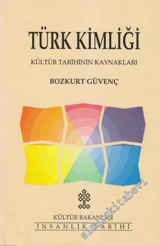 Türk Kimliği: Kültür Tarihinin Kaynakları -        1994
