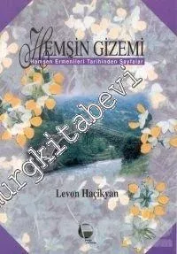 Hemşin Gizemi: Hamşin Ermenileri Tarihinden Sayfalar -        1996