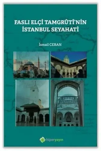 Faslı Elçi Tamgrûtî’nin İstanbul Seyahati