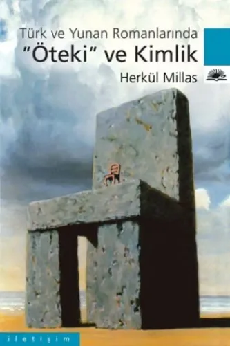 Öteki ve Kimlik: Türk ve Yunan Romanlarında