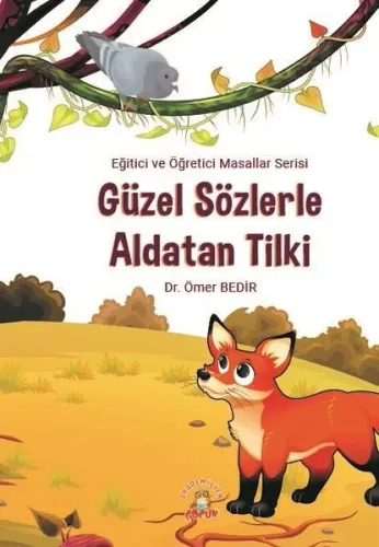 Güzel Sözlerle Aldatan Tilki
