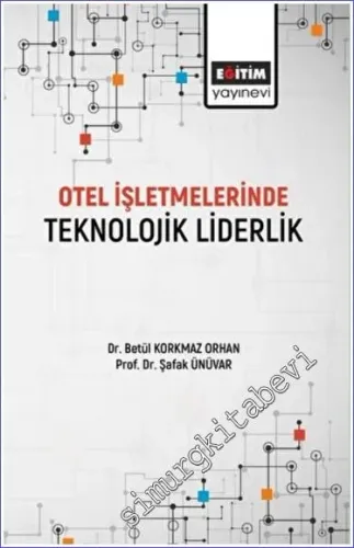 Otel İşletmelerinde Teknolojik Liderlik -         2022