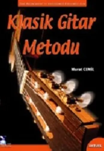 Klasik Gitar Metodu + CD; Yeni Başlayanlar İçin ve Geliştirmek İsteyenler İçin