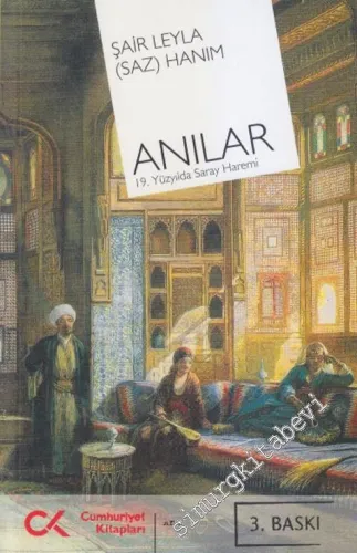 Anılar: 19. Yüzyılda Saray Haremi -        2010