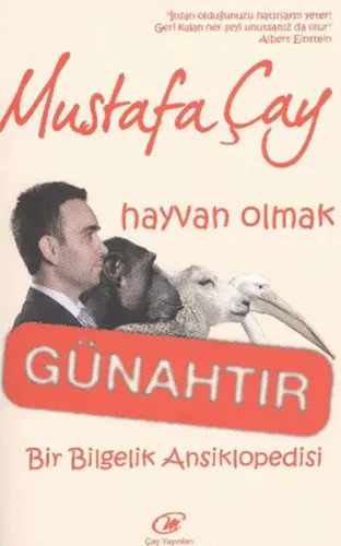 Hayvan Olmak Günahtır; Bir Bilgelik Ansiklopedisi