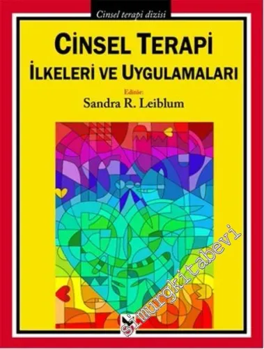 Cinsel Terapi İlkeleri ve Uygulamaları -         2013