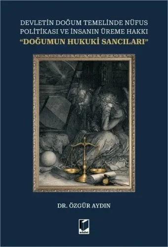 Devletin Doğum Temelinde Nüfus Politikası ve İnsanın Üreme Hakkı