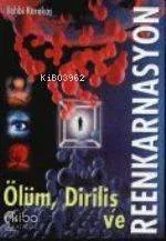 Ölüm Diriliş Reenkarnasyon