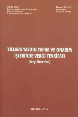 Yıllara Yaygın Yapım ve Onarım İşlerinde Vergi Tevkifatı ( Yargı Kararları )