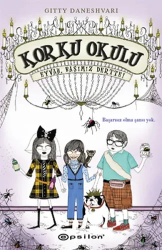Korku Okulu 2: Eyvah Başımız Dertte! (Ciltli)