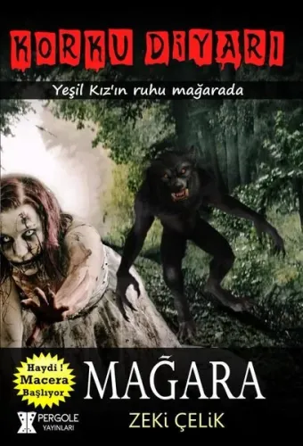 Korku Diyarı Mağara; Yeşil Kız'ın Ruhu Mağarada