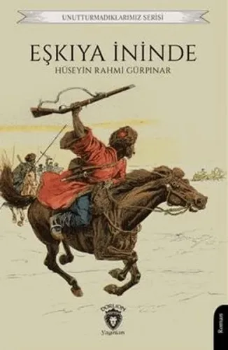 Eşkıya İninde Unutturmadıklarımız Serisi