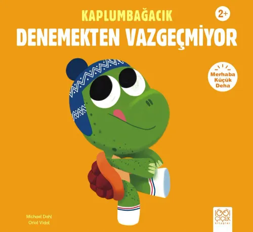 Kaplumbağacık Denemekten Vazgeçmiyor;Merhaba Küçük Deha