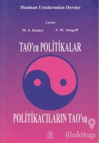 Tao'cu Politikalar ya da Politikacıların Tao'su Huainan Ustalarından Dersler